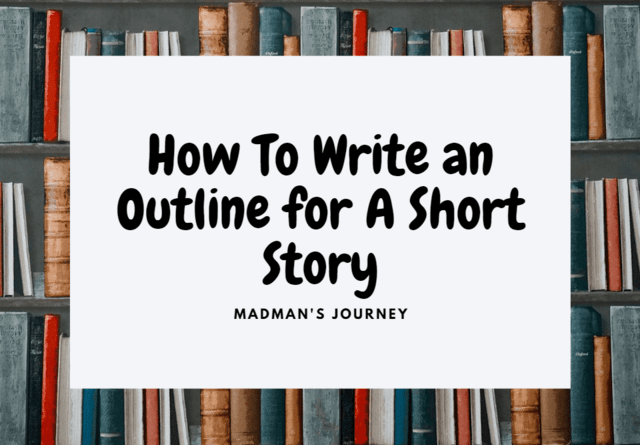 How to write a short story outline, how to outline a short story