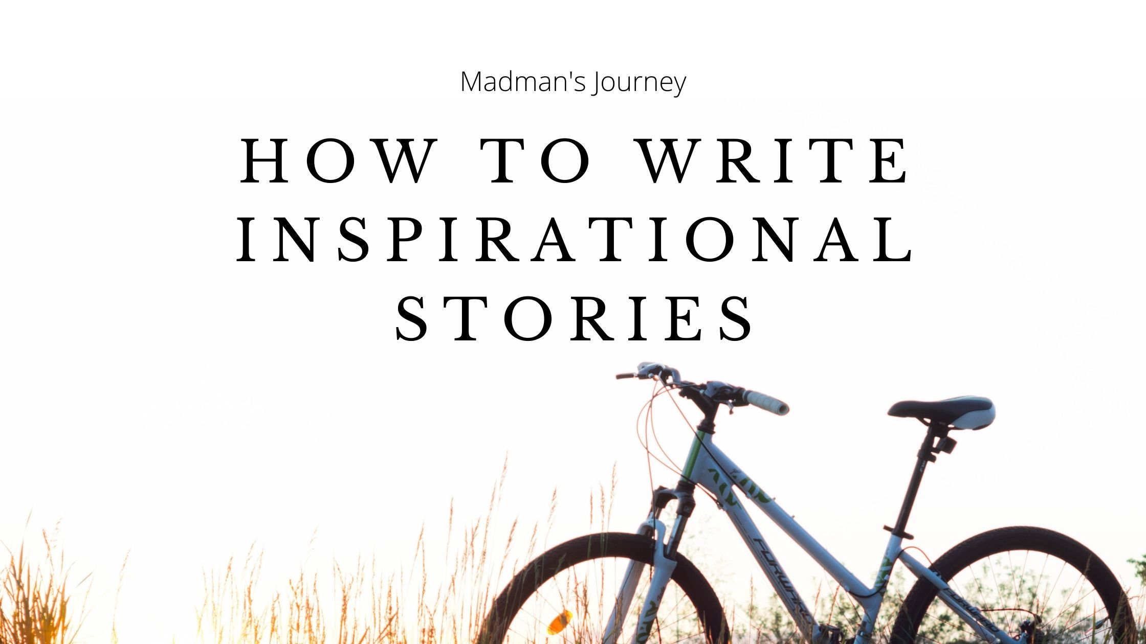 How to Write Inspirational Stories in 6 Easy Steps
