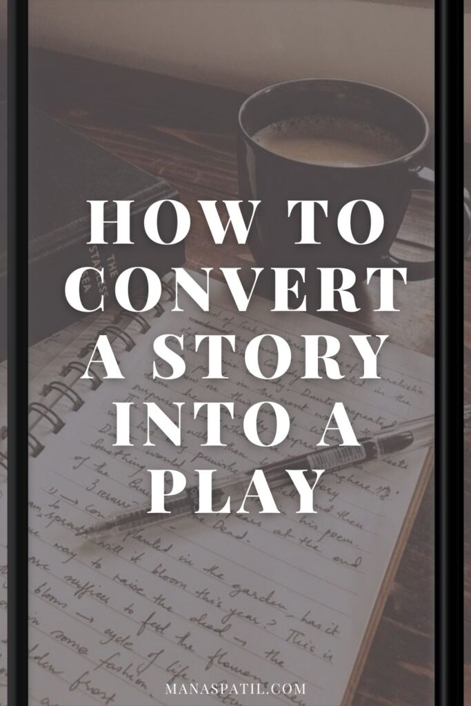 how to convert a story into a play